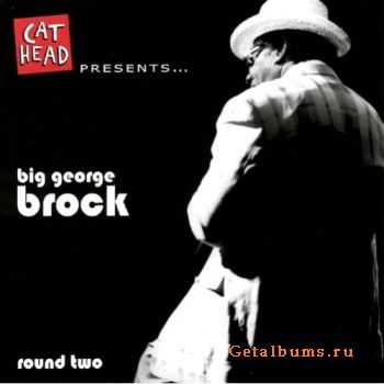 Big George Brock - Round Two (2007)