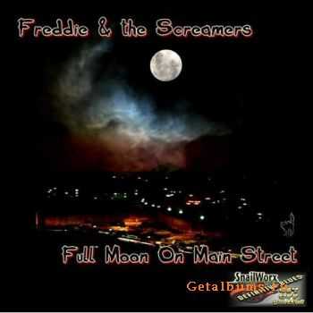 Freddie & The Screamers - Full Moon On Main Street (2009)