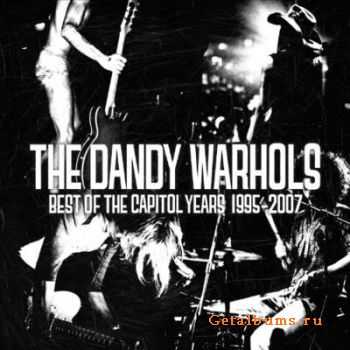 Dandy Warhols - Best Of The Capitol Years 1995-2007 (Collection) (Lossless) (2010)