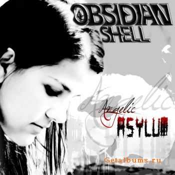 Obsidian Shell - Angelic Asylum (2010)