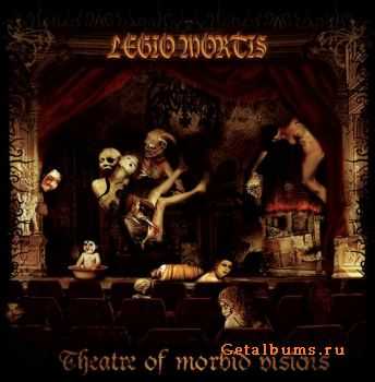 Legio Mortis - Theatre Of Morbid Vision (2009)