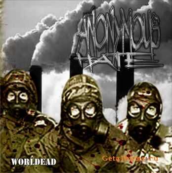 Anonymous Hate - Worldead [demo] (2010)