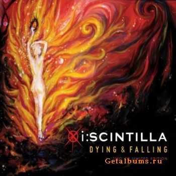 I:Scintilla - Dying & Falling (2CD Limited Edition) (2010)