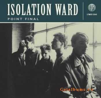 Isolation Ward - Point Final (2009)