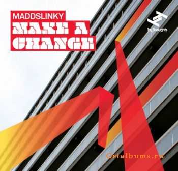 Maddslinky - Make a Change (2010)