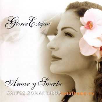 Gloria Estefan - Amor Y Suerte: Exitos Romanticos (2004)