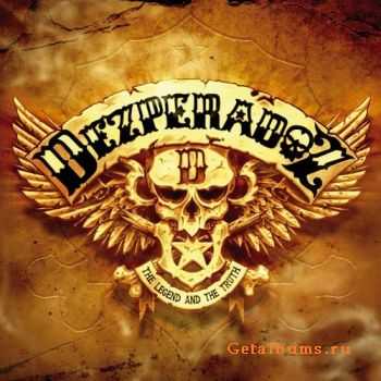 Dezperadoz - The Legend And The Truth 2006