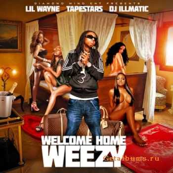 Lil Wayne - Welcome Home Weezy (2010)
