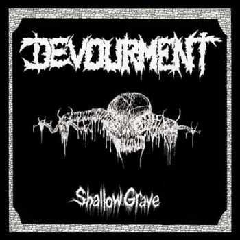 Devourment - Shallow Grave [EP] (2010)