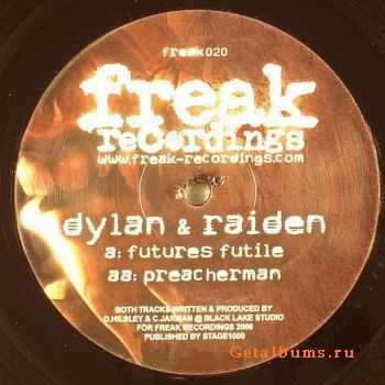 Dylan & Raiden - Future's Futile / Preacherman (2006)