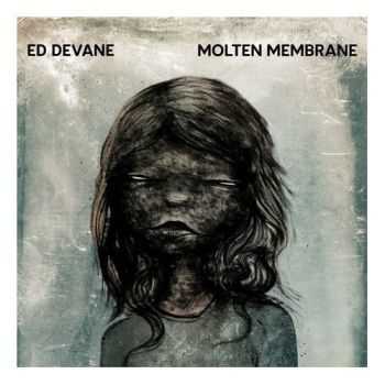 Ed Devane - Molten Membrane (2010)