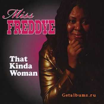 Miss Freddye - That Kinda Woman (2010)