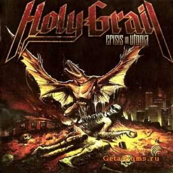 Holy Grail - Crisis In Utopia (2010) (Lossless) + MP3