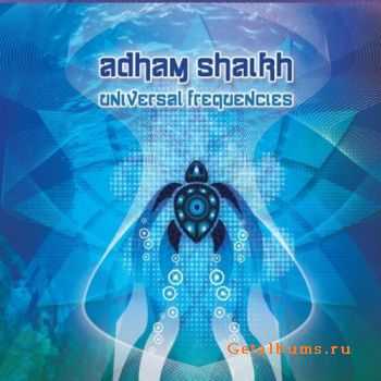 Adham Shaikh - Universal Frequencies (2010)