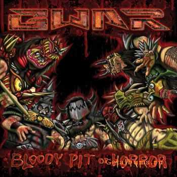 Gwar - Bloody Pit of Horror (2010) Gwar - Bloody Pit of Horror (2010)