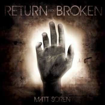 Matt Soren - Return From Broken (2010)