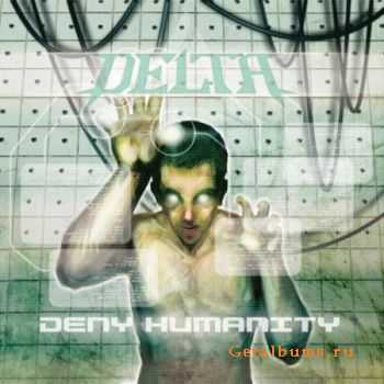 Delta - Deny Humanity (2010) Promo