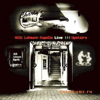 Willi Lohmann Kapelle - Upstairs (2007) Live