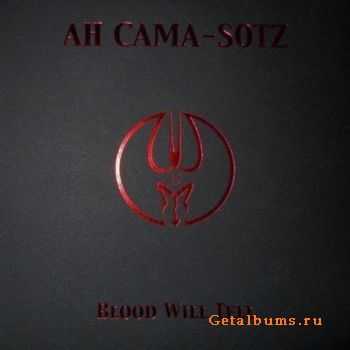 Ah Cama-Sotz - Blood Will Tell (2010)