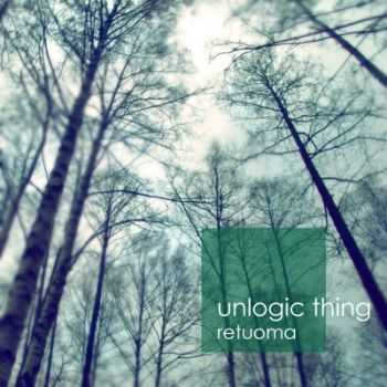 Unlogic Thing - Retuoma (2010)