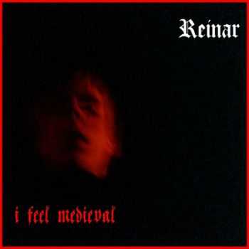 Reinar - I Feel Medieval (2010)