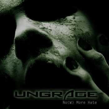 Ungrace - No(W) More Hate (Single) (2010)