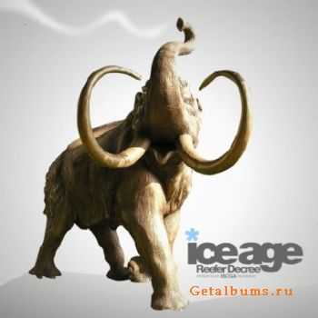 Reefer Decree - Ice Age (2010)