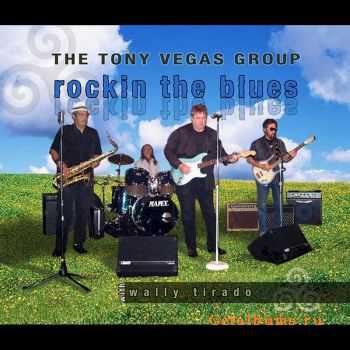  Tony Vegas - Rockin' The Blues (2010)