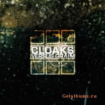 Cloaks - Versus Grain (2009)