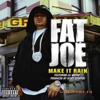 Fat Joe (feat. Lil Wayne) - Make It Rain (Single)