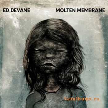 Ed Devane - Molten Membrane (2010)