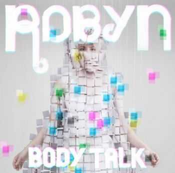 Robyn - Body Talk Pt.3 (2010)