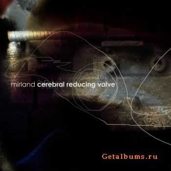 Mirland - Cerebral Reducing Valve (EP) (2010)