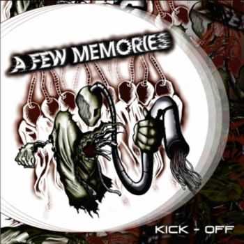 A Few Memories - Kick-Off (Single) (2010)