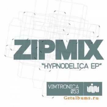 Zipmix - Hypnodelica EP (2010)