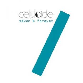 Celluloide - Seven And Forever (CDS) (2009)