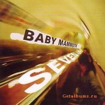 Baby Mammoth - Seven Up (2001)