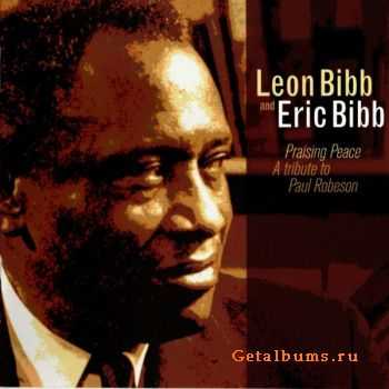 Leon Bibb & Eric Bibb - Praising Peace: A Tribute To Paul Robeson (2006)