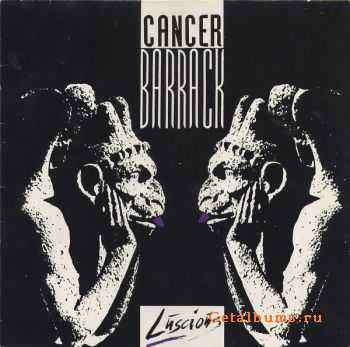 Cancer Barrack - Luscious (1989)