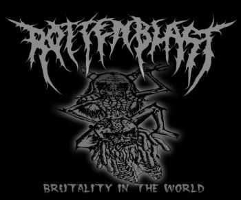 Rottenblast - Brutality In The World [Demo] (2010)