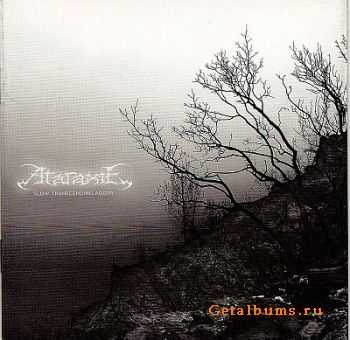 Ataraxie - Slow Transcending Agony [Japan edition] 2005 [MP3+LOSSLESS]