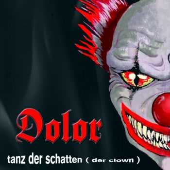 Dolor - Tanz Der Schatten (Der Clown) (2010)