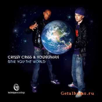 Crissy Criss & MC Youngman - Give You The World (2010)