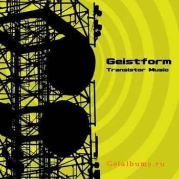 Geistform - Transistor Music (2010)