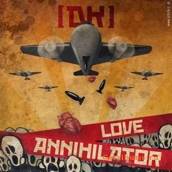 [dK] - Love Annihilator (CDS) (2010)