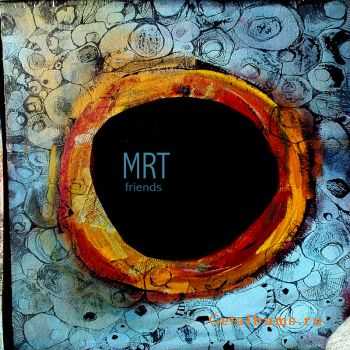 MRT - Friends (2009)