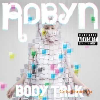 Robyn - Body Talk [iTunes Version] (2010)