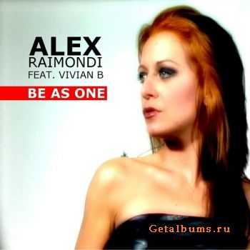 Alex Raimondi feat. Vivian B  Be As One (2010)