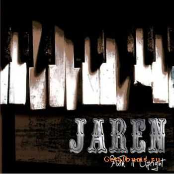 Jaren - Fixin' it Upright (Incl. Bonuses) 2010