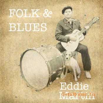 Eddie Martin - Folk And Blues  (2010)